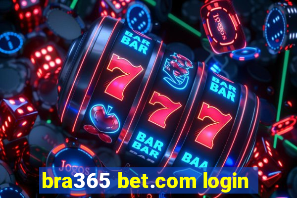 bra365 bet.com login